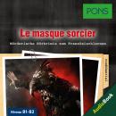 [French] - PONS Hörkrimi Französisch: Le masque sorcier: Mörderische Kurzkrimis zum Französischlerne Audiobook