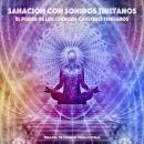 [Spanish] - Sanación con sonidos tibetanos: el poder de los cuencos cantores tibetanos: Terapia de sonido vibracional Audiobook