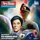 [German] - Perry Rhodan 3025: Ich erinnere mich: Perry Rhodan-Zyklus 'Mythos' Audiobook