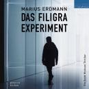 Das Filigra Experiment: Ein Scott Hickson Thriller Audiobook