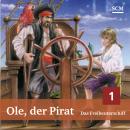 [German] - 01: Das Freibeuterschiff: Ole, der Pirat