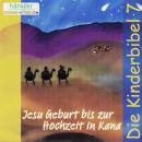 Jesu Geburt bis zur Hochzeit in Kana: Die Kinderbibel - Teil 7 Audiobook