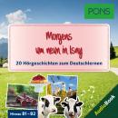 PONS Hörbuch Deutsch als Fremdsprache: Morgens um neun in Isny: 20 landestypische Hörgeschichten zum Audiobook