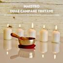 Maestro delle campane tibetane: Una composizione unica di campane tibetane per rinvigorire il corpo, Audiobook