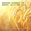 Nährende Gedanken für Körper, Geist und Seele: Der liebevolle Weg zu Ruhe und Ausgeglichenheit Audiobook