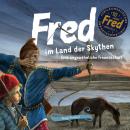 Fred im Land der Skythen: Eine ungewöhnliche Freundschaft Audiobook