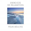 Exercices de relaxation pour adultes Audiobook