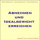 Silent-Subliminal - Abnehmen und Idealgewicht erreichen: Das Potenzial des Unterbewusstseins erfolgr Audiobook