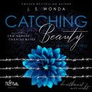 Catching Beauty: Du entkommst mir nicht Audiobook