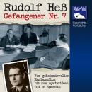 Rudolf Heß: Gefangener Nr. 7 Audiobook