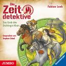 Die Zeitdetektive. Das Grab des Dschingis Khan. Ein Krimi aus der Mongolei [3] Audiobook