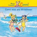 Conni reist ans Mittelmeer Audiobook
