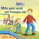 [German] - 02: Max geht nicht mit Fremden mit / Max übernachtet bei Pauline Audiobook