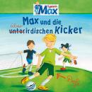 [German] - 08: Max und die überirdischen Kicker Audiobook