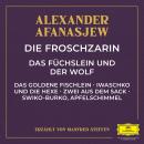 [German] - Die Froschzarin / Das Füchslein und der Wolf / Das goldene Fischlein / Iwaschko und die Hexe / Zwei aus dem Sack / Swiko-Burko, Apfelschimmel Audiobook