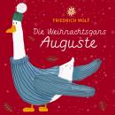 [German] - Die Weihnachtsgans Auguste: Ein Hörbuch mit Musik Audiobook