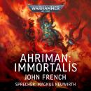 [German] - Warhammer 40.000: Ahriman 5: Immortalis Audiobook