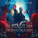 [German] - Die Stadt der Übernatürlichen - Dark Fantasy Hörbuch Audiobook