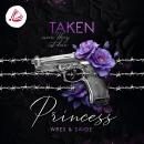 [German] - TAKEN PRINCESS: Mein Herz ist dein (Taken Princess - Band 2) Audiobook