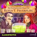 [German] - Die phantastischen Fälle des Rufus T. Feuerflieg 28 - Klassentreffen Audiobook