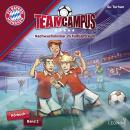[German] - FC Bayern Team Campus - Nachwuchskicker im Fußballtraum (Band 2) Audiobook
