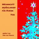 [German] - Weihnachtserzählungen für Kinder - Vier Audiobook