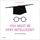 You Must Be Very Intelligent Audiobook