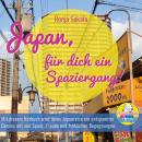[German] - Japan, für dich ein Spaziergang!: Mit diesem Hörbuch wird deine Japanreise ein entspannte Audiobook