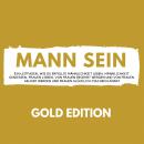 [German] - Mann Sein Gold Edition: Ein Leitfaden, wie du erfüllte Männlichkeit leben, Männlichkeit g Audiobook