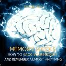 Cover of Memory Hacks: How to Hack Your Memory and Remember Almost Anything