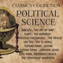 Political Science. Classics Collection:: Sun Tzu-The Art of War, Plato-The Republic, Niccolo Machiav Audiobook