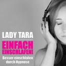 [German] - Einfach einschlafen!: Besser einschlafen durch Hypnose Audiobook
