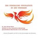 [German] - Die friedliche Revolution in der Medizin: Aufbruch zu einer menschlichen Betrachtung gesu Audiobook