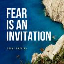 Fear Is an Invitation Audiobook