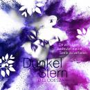 [German] - Dunkel Stern: Dir zu folgen, bedeutet meine Seele zu verlieren Audiobook