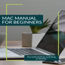 Mac Manual for Beginners: The Audio Book for Switching to the Mac Audiobook