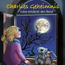 [German] - Charlies Geheimnis: Luisa entdeckt den Mond Audiobook