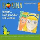 [German] - Florina Igittigitt...bloß kein Obst und Gemüse Audiobook