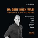 [German] - DA GEHT NOCH WAS - Lebensglück ist keine Glückssache: Herausforderungen meistern - Leben  Audiobook