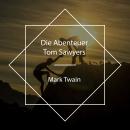 [German] - Die Abenteuer Tom Sawyers Audiobook