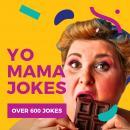 Yo Mama Jokes: Over 600 Jokes Audiobook