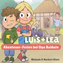 [German] - Luis & Lea - Abenteuer-Ferien bei Opa Balduin Audiobook