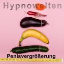 [German] - Penisvergrößerung Audiobook