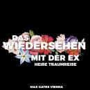 [German] - Das Wiedersehen mit der Ex: Heiße Traumreise Audiobook
