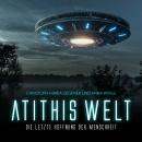 [German] - Atithis Welt: Die letzte Hoffnung der Menschheit Audiobook