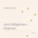 [German] - Anti-Süßigkeiten-Hypnose Audiobook