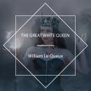 The Great White Queen Audiobook