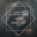 Hushed Up! A Mystery of London Audiobook