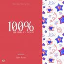 100%: The Story of a Patriot Audiobook