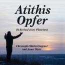 [German] - Atithis Opfer: Schicksal eines Planeten Audiobook